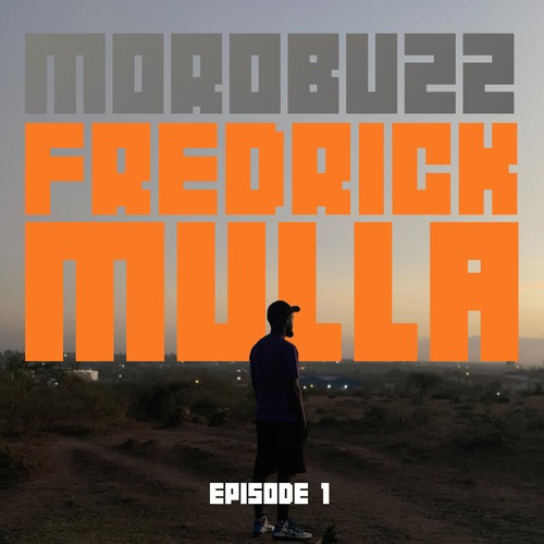 Fredrick Mulla-MoroBuzz - S01E01