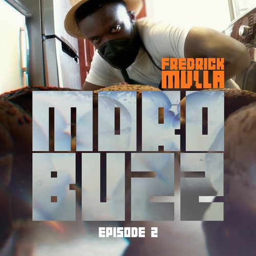 Fredrick Mulla-MoroBuzz - S01E02