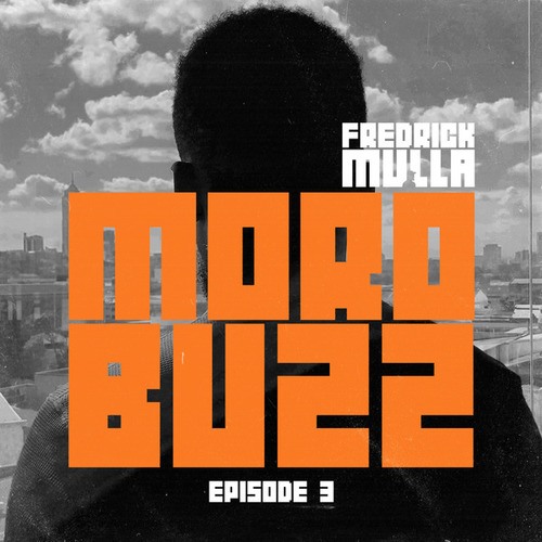 Fredrick Mulla-MoroBuzz - S01E03