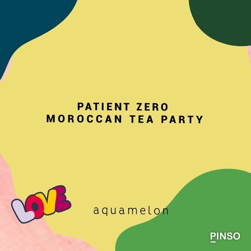 Patient Zero-Moroccan Tea Party