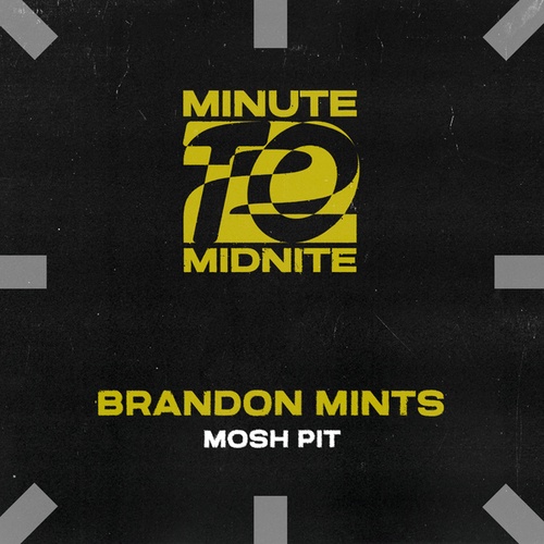 Brandon Mints-Mosh Pit