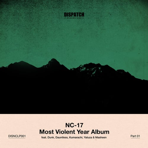 NC-17, Kumarachi, Dunk, Dauntless, Yatuza, Masheen-Most Violent Year Album Part 1
