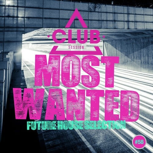 Various Artists-Most Wanted - Future House Selection, Vol. 58