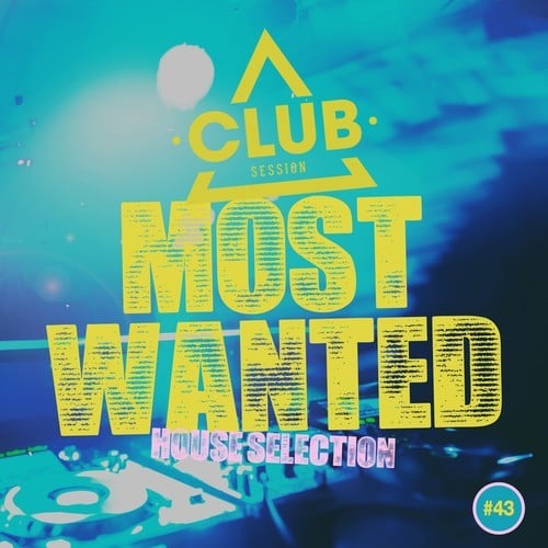 Various Artists-Most Wanted - House Selection, Vol. 43