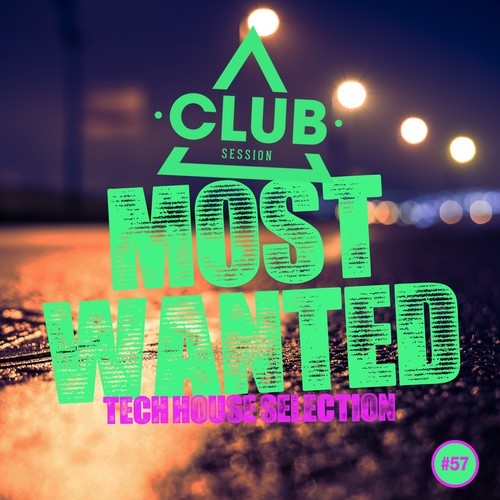 Various Artists-Most Wanted - Tech House Selection, Vol. 57