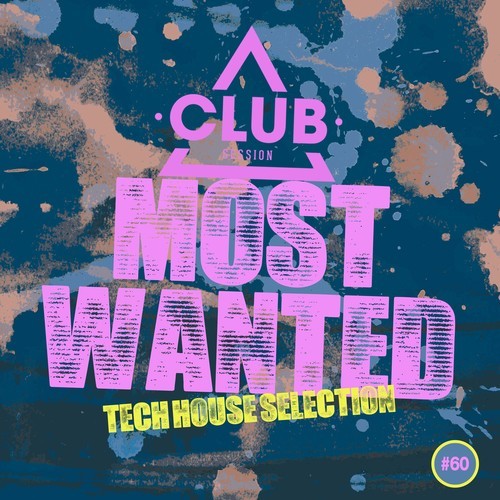 Various Artists-Most Wanted - Tech House Selection, Vol. 60