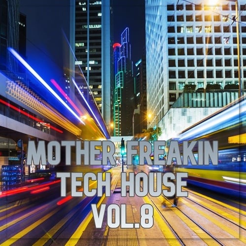 Various Artists-Mother Freakin Tech House, Vol.8