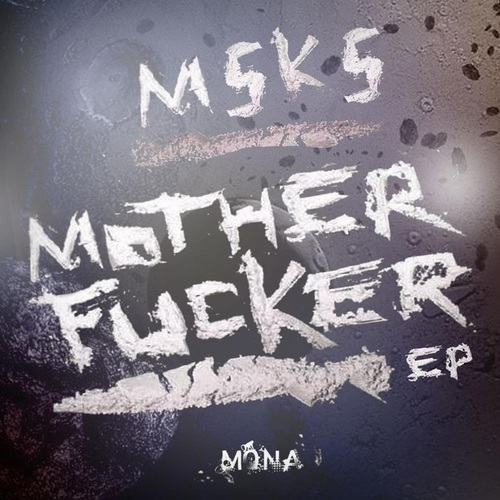 Msks-Mother Fucker