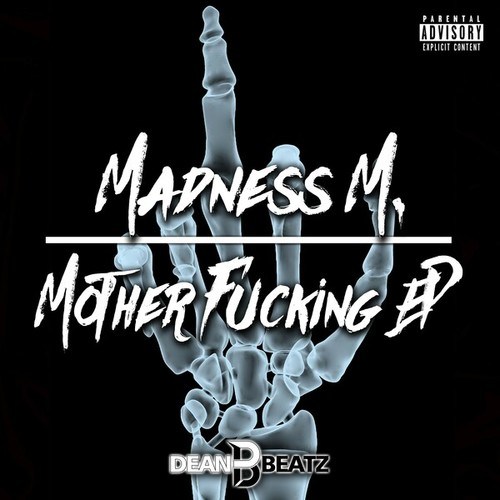 Madness M.-Mother Fucking EP