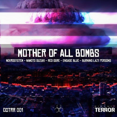 Nekrosystem, Nawoto Suzuki, Red Ogre, Engage Blue, Burning Lazy Persons-Mother of All Bombs (M.O.A.B.)