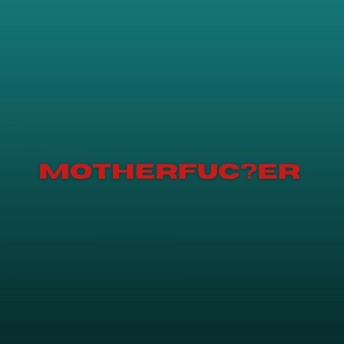 Motherfucker (Pastiche/Remix/Mashup)