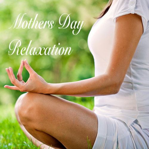 Mothers Day Relaxation