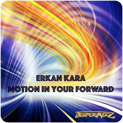 Erkan Kara-Motion In Your Forward