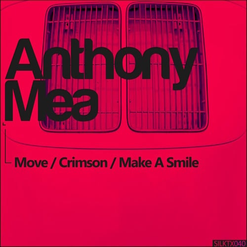 Anthony Mea-Move/Crimson/Make a Smile