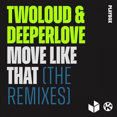 Twoloud, Deeperlove, Chester Young, SPLT-Move Like That (The Remixes)
