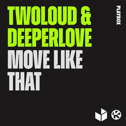 Twoloud, Deeperlove-Move Like That