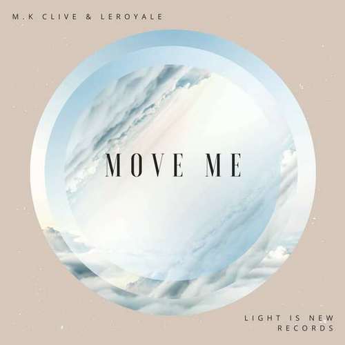 M.K Clive, Leroyale-Move Me