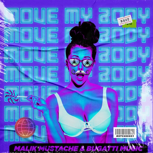 Malik Mustache, Bugatti Music-Move My Body (Radio-Edit)