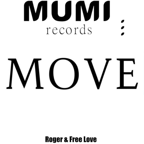 Roger & Free Love-Move