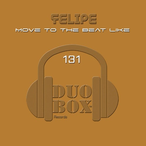 Felipe-Move To The Beat Like