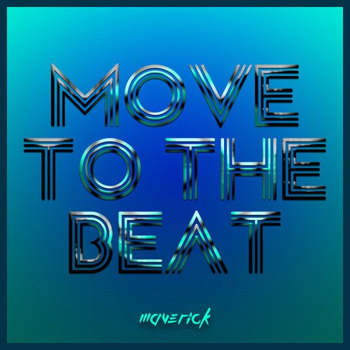 Maverick-Move To The Beat