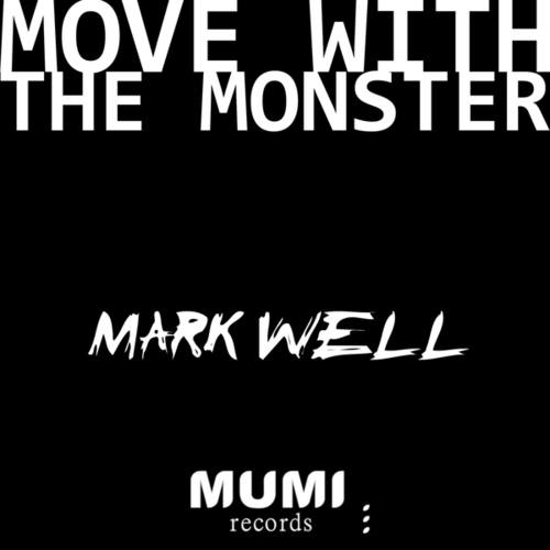 Mark Well-Move with the Monster