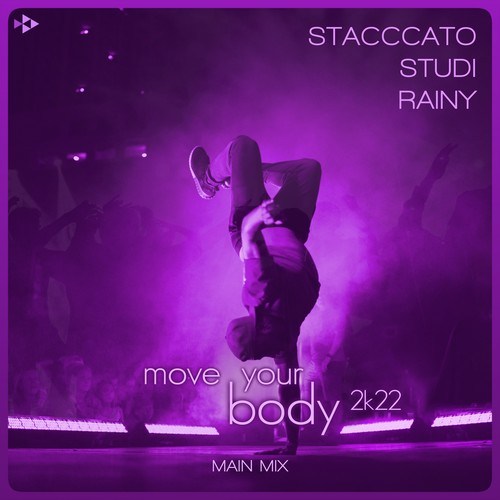 Stacccato, Studi, Rainy-Move Your Body 2k22 (Main Mix)