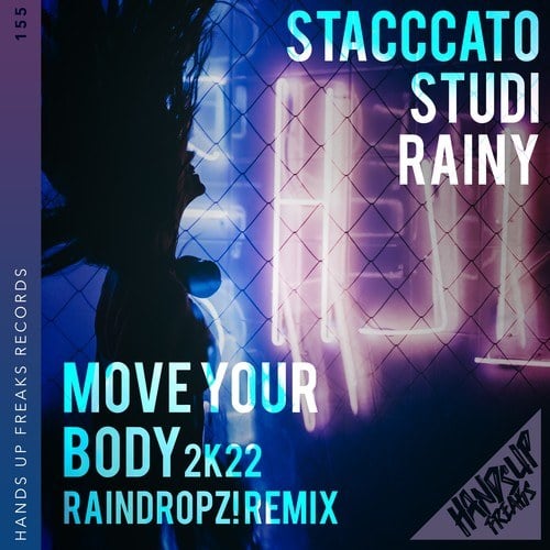 Stacccato, Studi, Rainy, Raindropz!-Move Your Body 2k22 (RainDropz! Remix)