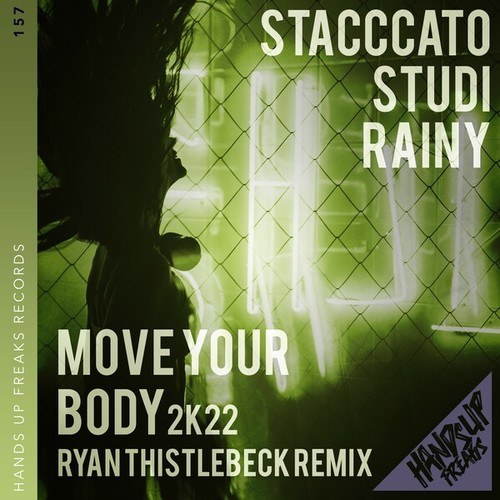 Stacccato, Studi, Rainy, Ryan Thistlebeck-Move Your Body 2k22 (Ryan Thistlebeck Remix)
