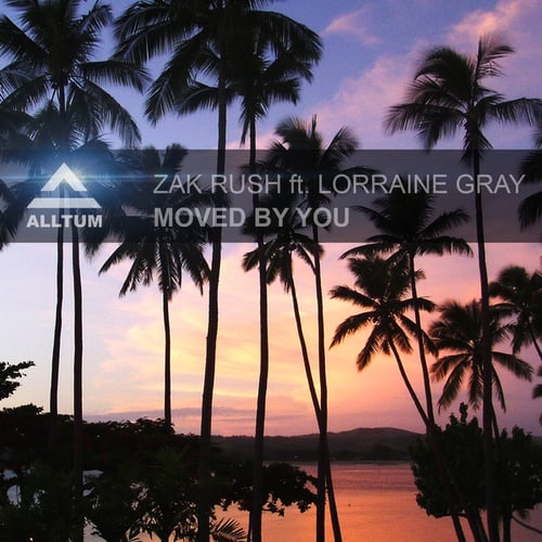 Zak Rush, Lorraine Gray-Moved By You