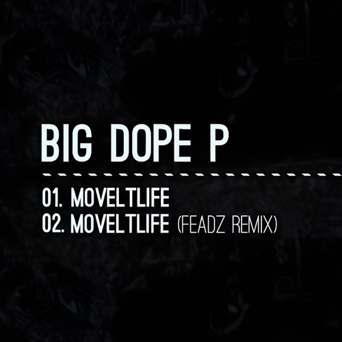 Big Dope P, Feadz-Moveltlife