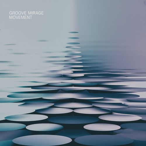 Groove Mirage-Movement