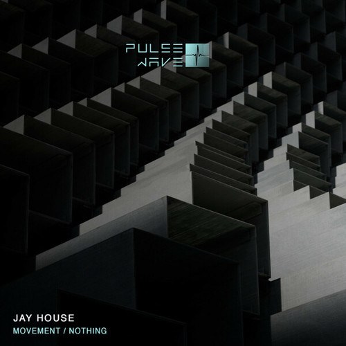 Jay House-Movement / Nothing