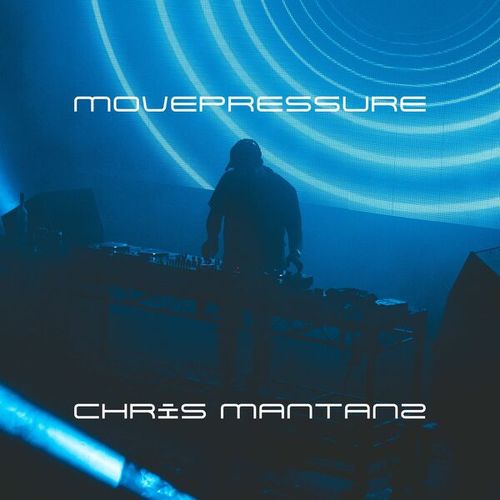 Chris Mantanz-Movepressure