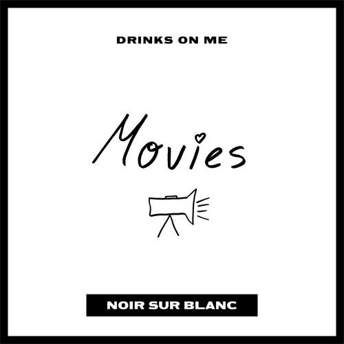Drinks On Me-Movies