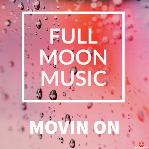Full Moon Music-Movin On