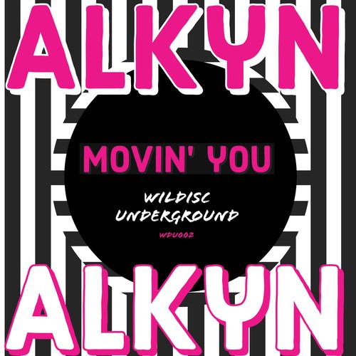 ALKYN-Movin' You !!!