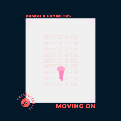 Faywltrs, PRMGH-Moving On