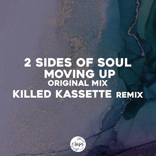 2 Sides Of Soul, Killed Kassette-Moving Up (Incl Killed Kassette Remix)
