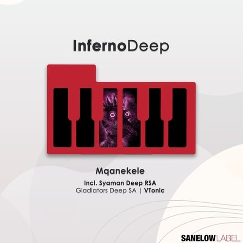 InfernoDeep, VTonic, Syaman Deep RSA, Gladiators Deep SA-Mqanekele