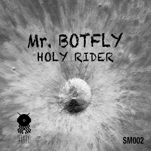 Holy Rider-Mr. Botfly