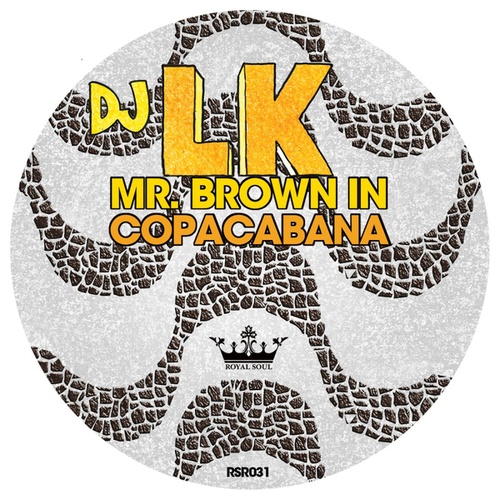DJ LK-Mr. Brown in Copacabana