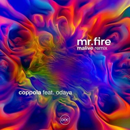 Coppola, Odaya, Malive-Mr. Fire (Malive Remix)