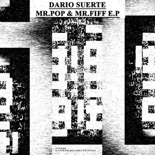 Dario Suerte-Mr.Pop & Mr.Fiff E.P