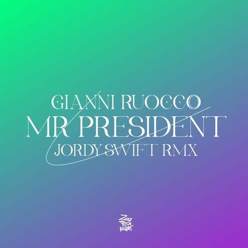 Gianni Ruocco, Jordy Swift-Mr President
