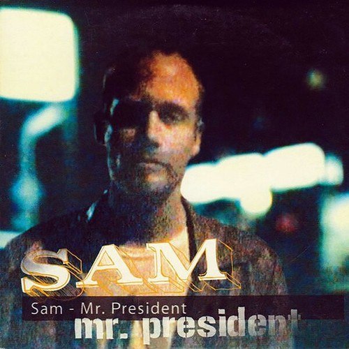 SAM-Mr. President