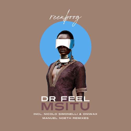 Dr Feel, Nicolo Simonelli, OniWax, Manuel Noeth-Msitu