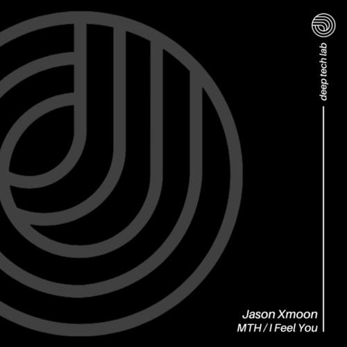 Jason Xmoon-MTH / I Feel You