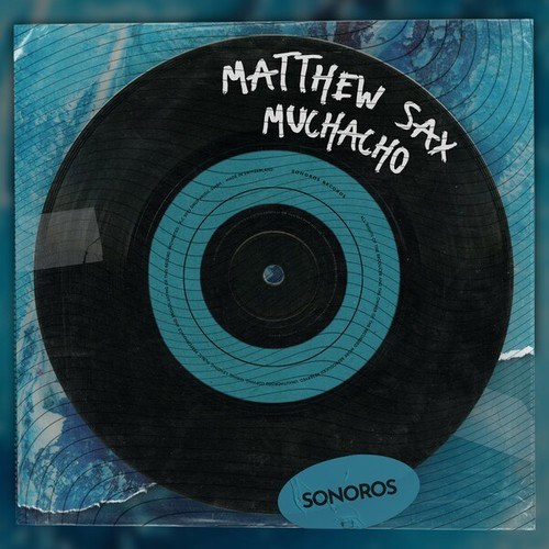 Matthew Sax-Muchacho