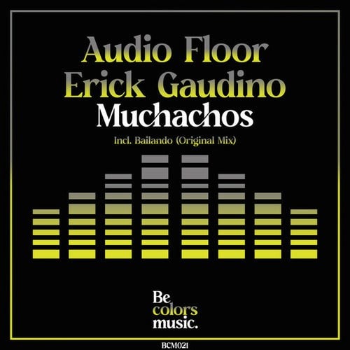Audio Floor, Erick Gaudino-Muchachos